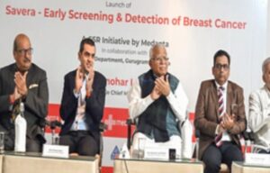 Haryana launches ‘Savera’ programme for early screening, detection of breast cancer