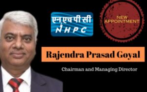 Rajendra Prasad Goyal takes additional charge of NHPC's CMD 