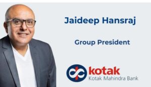 Kotak Bank appoints Jaideep Hansraj as President of ‘One Kotak’