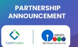Cashinvoice partners with SBI Global factors, plans to target 3000 Cr invoice financing in FY24