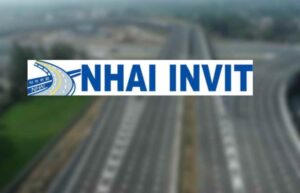 NHAI Completes Largest InvIT Monetization of Over Rs. 16,000 CroreThrough ‘Round 3’
