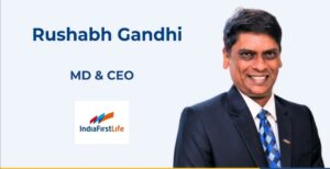 IndiaFirst Life Insurance appoints Rushabh Gandhi as MD & CEO